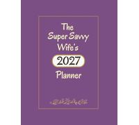 The Super Savvy Wife’s 2027 Planner: Weekly, Monthly and Yearly Organiser Book (Purple)