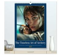 The Timeless Art of Archery (High Quality Premium Wall Calendar 2027 DIN A2 portrait),CALVENDO 12 Month Wall Calendar: The art of bow and arrow as a sport and craft