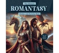 The Ultimate Romantasy Sticker and Activity Book: Games, Trivia, and Puzzles from the Captivating World of Love and Magic - Over 100 Fantasy Romance Stickers