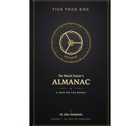The Watch Doctor's Almanac: A Year on the Bench - 365 Days of Watches, Horology, and the Art of Keeping Time