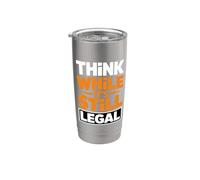 Think While It's Still Legal Citation sarcastique amusante Gobelet isotherme en acier inoxydable double paroi
