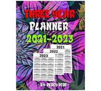 Three Year Planner 2021-2023: Planner Includes A Full 3 Years, Lots Of Space For Notes. Keep An Eye On Important Deadlines. Special Events Reminder