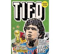 Tifo : The Art of Football Fan Stickers Revised edition