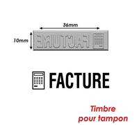 Timbre caoutchouc pour tampon encreur 40x10mm Facture