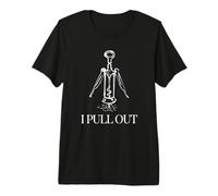 Tire-Bouchon géant Amusant avec Inscription « I Pull Out » T-Shirt Haut de Gamme