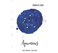 Today's Plan "Aquarius" For 3 Months 2021: Plan De Hoy Horario Diario (7am-10pm)Con La Lista Diaria Para Hacer ,Exersice, Food And Water Intake Tracker, - Cute Home Office Or School Supplies - 100 Hoj