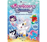 Tokidoki Mermicorno Starfall. Sticker book ufficiale. Ediz. a colori. Con 4 Poster