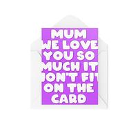 Tongue in Peach Cartes pour maman - Mum We Love You So Much It Won't Fit on the Card - Cartes de fête des mères - Cartes d'anniversaire pour maman - Cartes d'anniversaire pour maman CBH1770