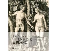 Trésors en noir et blanc - Estampes du Petit Palais - De Dürer à Toulouse-Lautrec: PETIT PALAIS 2023