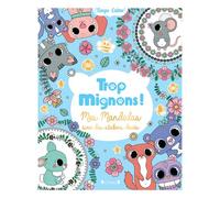 Trop mignons ! Mes mandalas avec des stickers dorés - Pochette de loisirs créatifs avec 50 coloriages - À partir de 6 ans