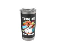 Trust Me I'm A Dogtor Veterinary Gobelet isotherme en acier inoxydable double paroi