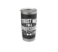 Trust Me I'm a Professor Funny Teacher Humour Gobelet isotherme en acier inoxydable double paroi