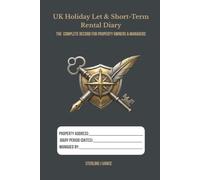 UK Holiday Let & Short-Term Rental Diary: Comprehensive Guest Booking Log, Cleaning Checklists, and Property Maintenance Register
