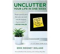 Unclutter Your Life in One Week Erin Doland (Auteur)