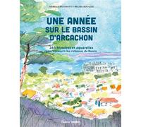 Une année sur le Bassin d'Arcachon 365 histoires et aquarelles pour découvrir les richesses du Bassin - Collectif - Sud-Ouest - broché - Calendrier