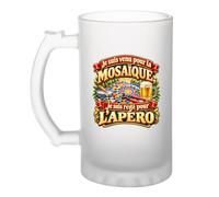 Verre à Bière Je suis venu pour la mosaïque, je suis resté pour l'apéro | Chope Givrée Verre Trempé 470 ml à Anse Recto Verso | Apéro Bar Bistrot Match | Idée Cadeau Mosaïste Fête des Pères Noël