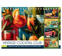 Vintage Cocktail Club (Tischkalender 2027 DIN A5 quer), CALVENDO Monatskalender: Kultige Cocktails, leuchtende Retro-Farben und nostalgisches ... diesen Kalender zum dekorativen Highlight.