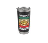 Vintage It's A Thai Omelette Think You Wouldn't Understand Gobelet isotherme en acier inoxydable double paroi
