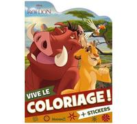 Vive Le Coloriage ! Disney Le Roi Lion - + Stickers