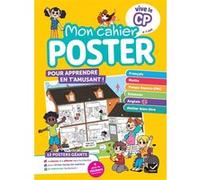 Vive le CP - Mon cahier poster - 6 / 7 ans: Toutes les notions clés du programme en un coup d'oeil !