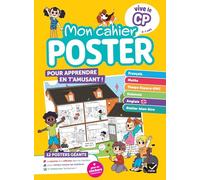 Vive le CP - Mon cahier poster - 6 / 7 ans: Toutes les notions clés du programme en un coup d'oeil !