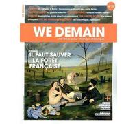 We Demain N°37 : Il faut sauver la forêt française - Février 2022 - Collectif - We Demain - broché - Revue