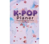 Weekly Planner for K-Pop Fans: Plan your week • Track your faves • Stay inspired I