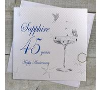 WHITE COTTON CARDS bd145 Coupe en Verre Inscription Happy Anniversary 'Sapphire'45 Ans Carte d'anniversaire Faite à la Main Blanc