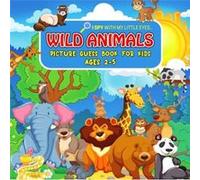 WILD ANIMALS Picture Guess Book for Kids Ages 25 I Spy with My Little Eyes.. Fun Guessing Game Picture Activity Book Gift Idea for Toddlers and Preschoole Cheesy BearCheesy Bear (Auteur)