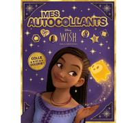 WISH, ASHA ET LA BONNE ETOILE : Mes Autocollants brillants : Disney