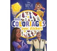 WISH, ASHA ET LA BONNE ÉTOILE - Mes Coloriages avec Stickers - Disney Walt Disney (Auteur)