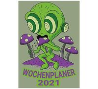 Wochenplaner 2021: Alien Suechtig Pilz / Wochenplaner Zum Notieren, Organisieren Und Planen Din A4. Kalender / Terminkalender / Monats- / Tagesuebersicht / Kontakt- / Geburtstags Listen