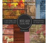 Wood Grain Collage Paper for Scrapbooking Photo Art Wood Print Flat Lay Shiplap Style Decorative Paper for Crafts - Crafty As Ever - Crafty As Ever - Livr Crafty As EverCrafty As Ever (Auteur)