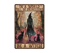 woodlogic Panneau rétro « Dans un monde plein de princesses, soyez une sorcière », plaque en métal vintage pour Halloween, décor