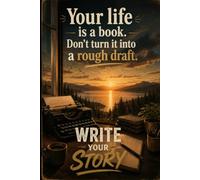 Write Your Story Notebook - Inspirational Lined Writing Pad for Daily Notes and Creative Ideas: Motivational Design • 110 Lined Pages for Schoolwork, Planning and Personal Writing