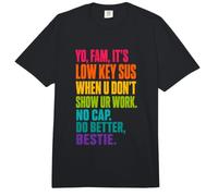 Yo Fam It's Low Key Sus Show Your Work Funny Gen Z Alpha Comfort Colors Adult Heavyweight T-Shirt