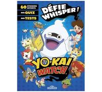 Yo-Kai Watch - Défie Whisper ! 60 Stickers Offerts, Des Quiz, Des Tests