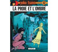 Yoko Tsuno - Tome 12 - La Proie et l'ombre - Roger Leloup - Dupuis - cartonné - Bande dessinée jeunesse