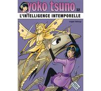 Yoko Tsuno - Tome 32 - L’intelligence intemporelle - Roger Leloup - Dupuis - cartonné - Bande dessinée jeunesse
