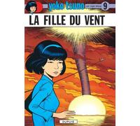 Yoko Tsuno - Tome 9 - La Fille du vent - Roger Leloup - Dupuis - cartonné - Bande dessinée jeunesse