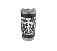 You Break Em We Take Em Radiologie Radiologue préféré Gobelet isotherme en acier inoxydable double paroi