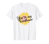 You`re My Tournesol Plant T-Shirt