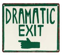 YZWRWRMKTB Quirky Metal Sign Overdramatic Exit 12x8 Inch | Adds personality to bedroom entryway kitchen