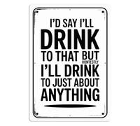ZGPOSQKZSC Funny Bar Sign Cheers I'll Drink To That Humor Metal Tin Sign for Home Bar Pub Man Cave Game Room Wall Decor 8 X 12 in